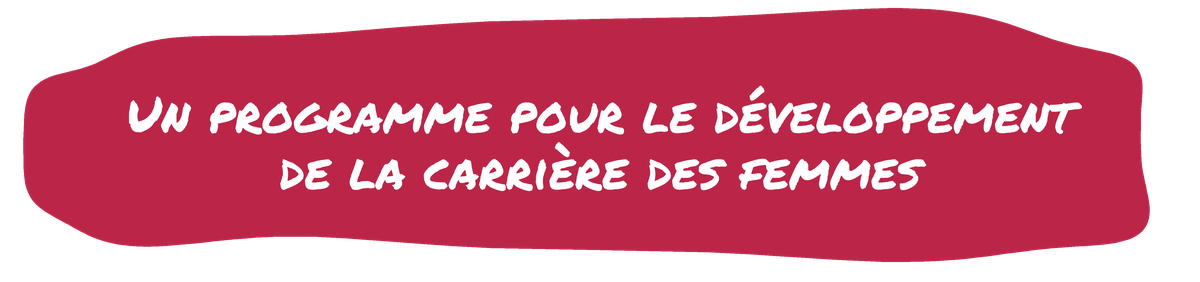 Un programme pour le développement de la carrière des femmes