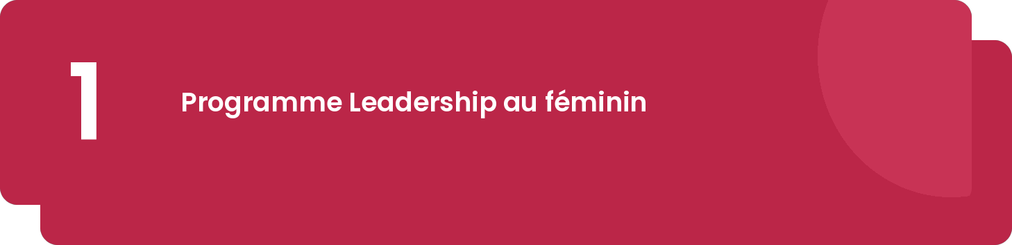 Première étape du programme Leadership au féminin