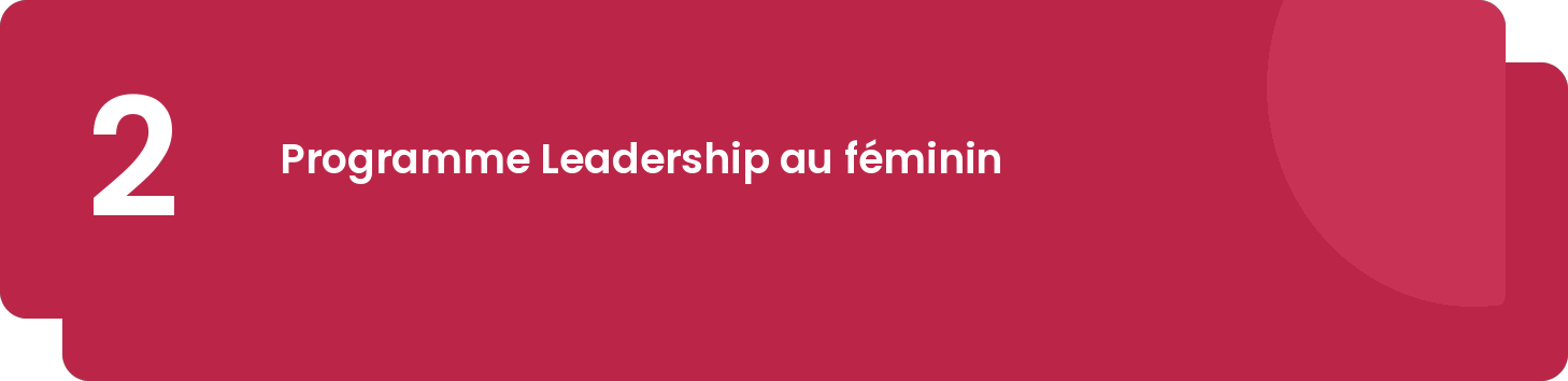 Deuxième étape du programme Leadership au féminin