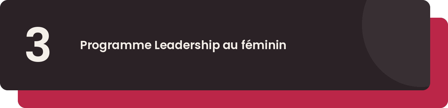 Troisième étape du programme Leadership au féminin