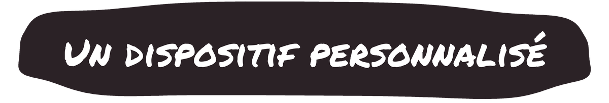Un dispositif personnalisé