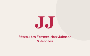 Réseau des Femmes chez Johnson & Johnson