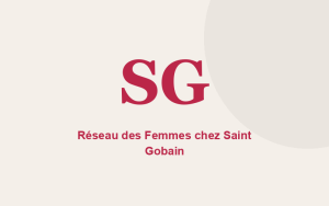 Réseau des Femmes chez Saint Gobain