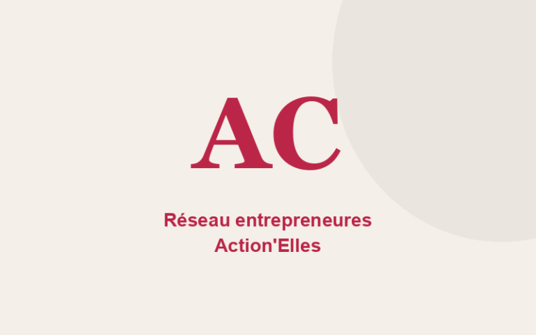 Réseau entrepreneures Action&rsquo;Elles